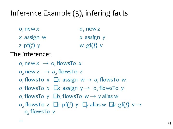 Inference Example (3), infering facts o 1 new x x assign w z pf(f)