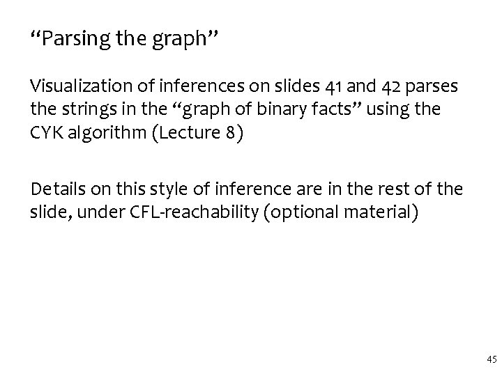“Parsing the graph” Visualization of inferences on slides 41 and 42 parses the strings