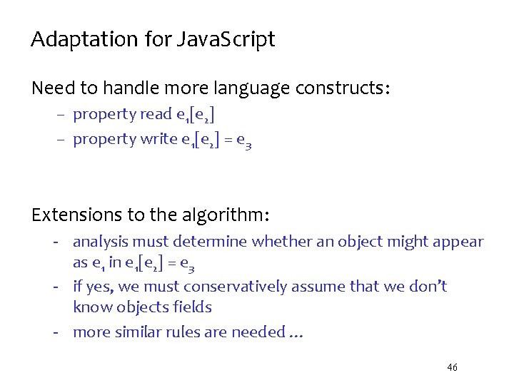 Adaptation for Java. Script Need to handle more language constructs: – – property read