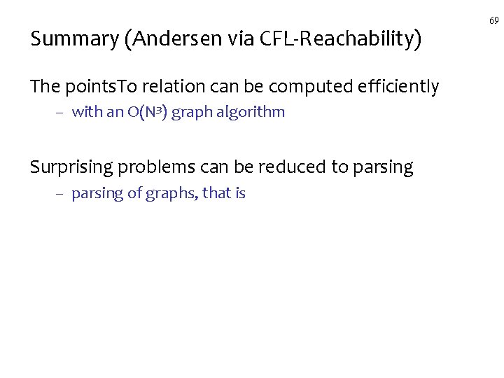 Summary (Andersen via CFL-Reachability) The points. To relation can be computed efficiently – with