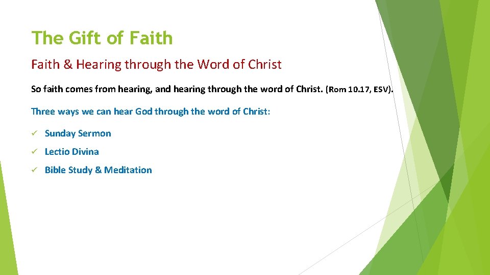 The Gift of Faith & Hearing through the Word of Christ So faith comes
