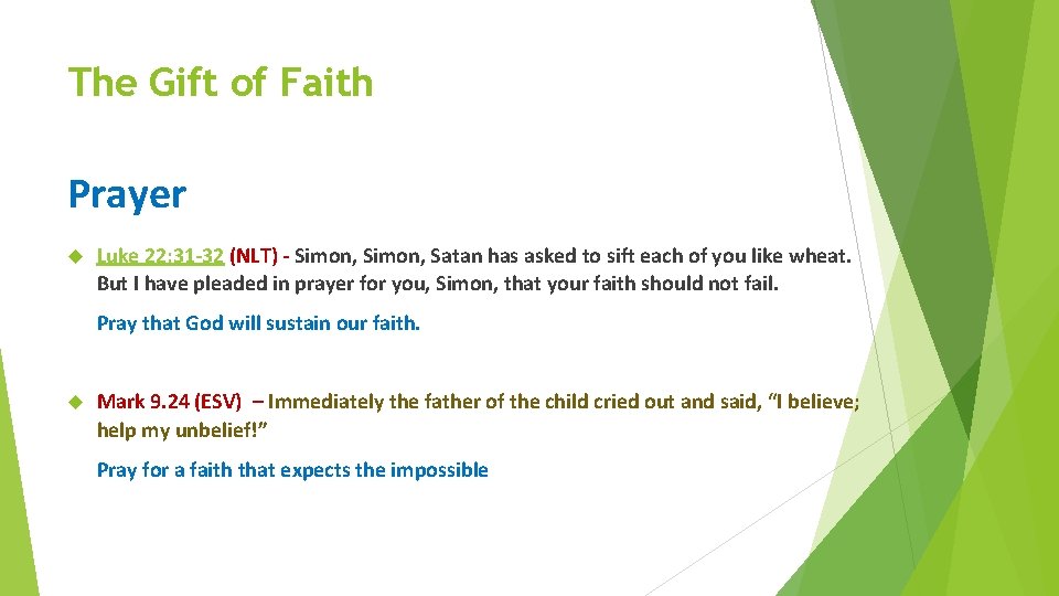 The Gift of Faith Prayer Luke 22: 31 -32 (NLT) - Simon, Satan has