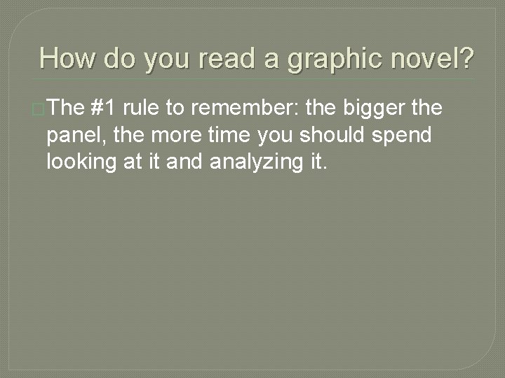 How do you read a graphic novel? �The #1 rule to remember: the bigger