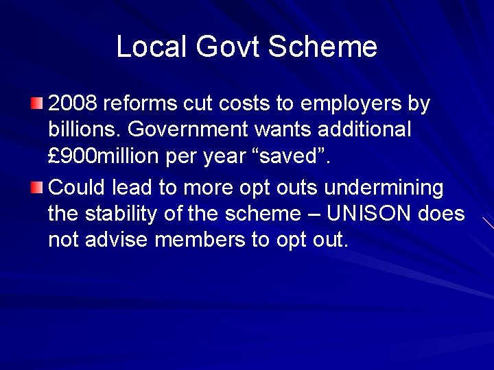 Local Govt Scheme 2008 reforms cut costs to employers by billions. Government wants additional