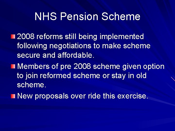 NHS Pension Scheme 2008 reforms still being implemented following negotiations to make scheme secure