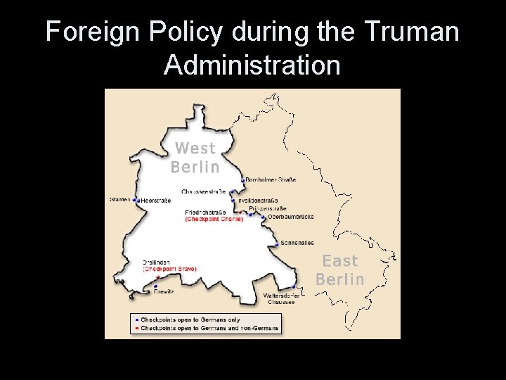 Foreign Policy during the Truman Administration 