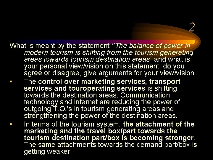 2 What is meant by the statement ‘’The balance of power in modern tourism 2 What is meant by the statement ‘’The balance of power in modern tourism