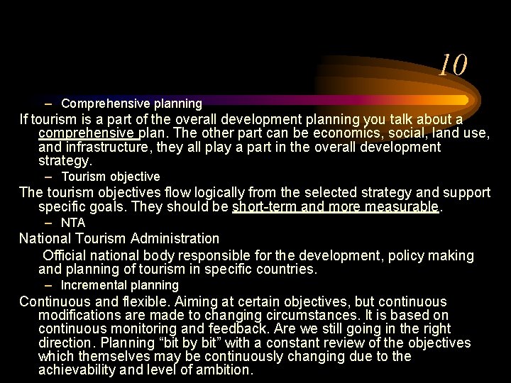 10 – Comprehensive planning If tourism is a part of the overall development planning 10 – Comprehensive planning If tourism is a part of the overall development planning