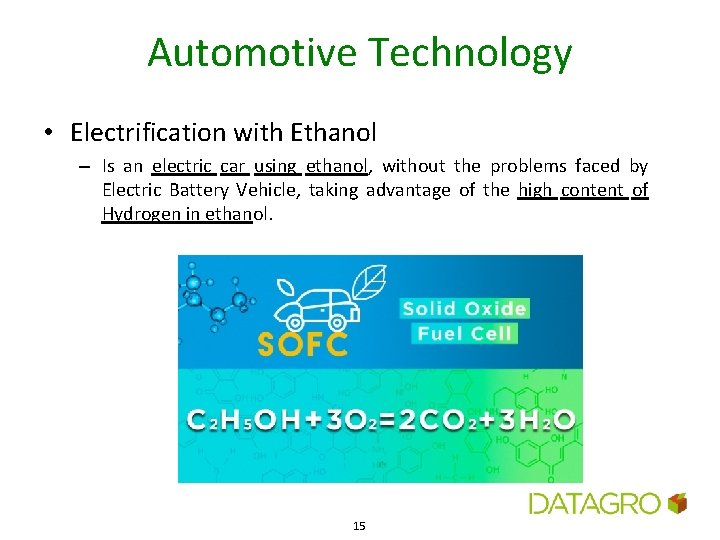 Automotive Technology • Electrification with Ethanol – Is an electric car using ethanol, without