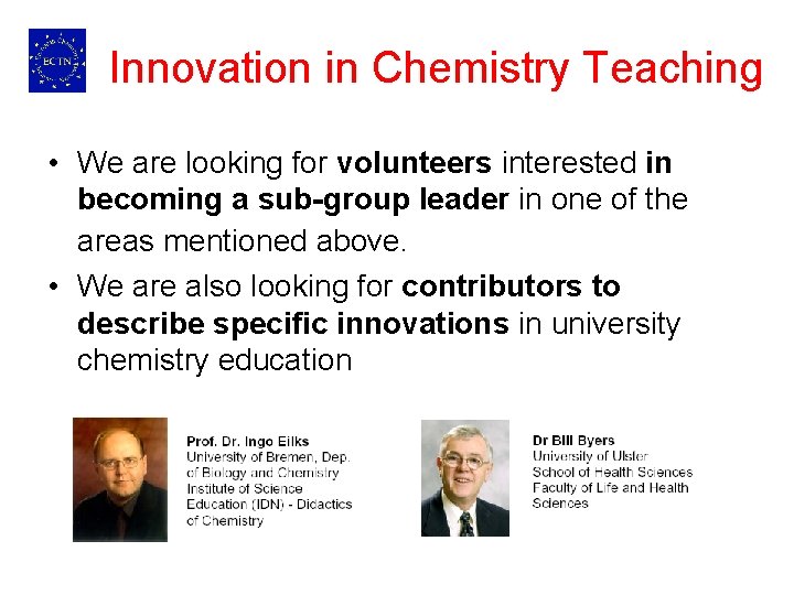 Innovation in Chemistry Teaching • We are looking for volunteers interested in becoming a