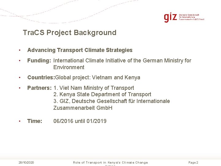 Tra. CS Project Background • Advancing Transport Climate Strategies • Funding: International Climate Initiative