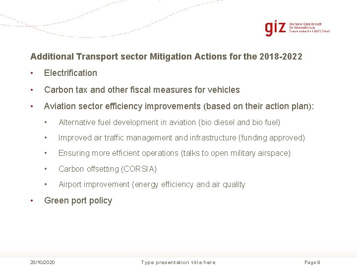 Additional Transport sector Mitigation Actions for the 2018 -2022 • Electrification • Carbon tax