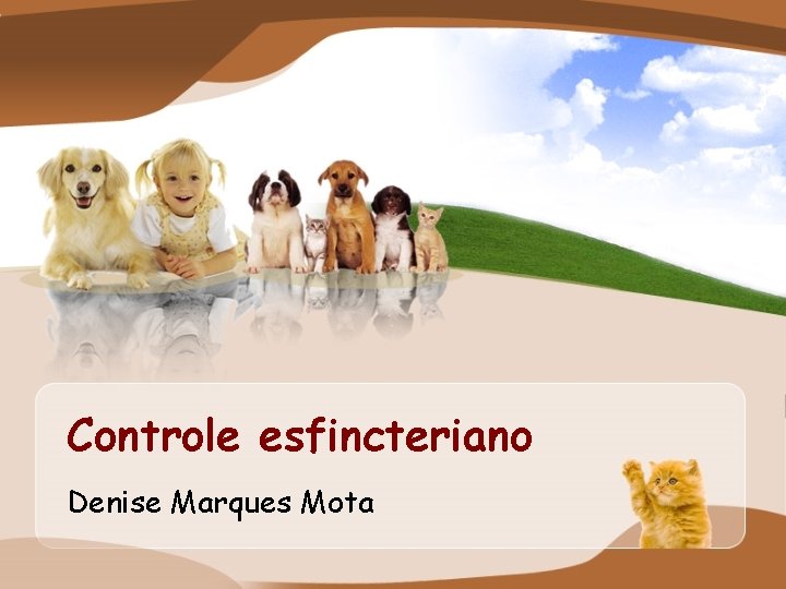 Controle esfincteriano Denise Marques Mota 