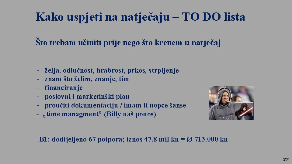 Kako uspjeti na natječaju – TO DO lista Što trebam učiniti prije nego što