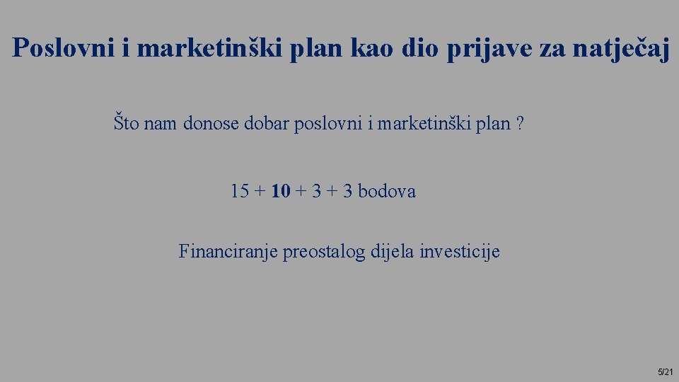 Poslovni i marketinški plan kao dio prijave za natječaj Što nam donose dobar poslovni