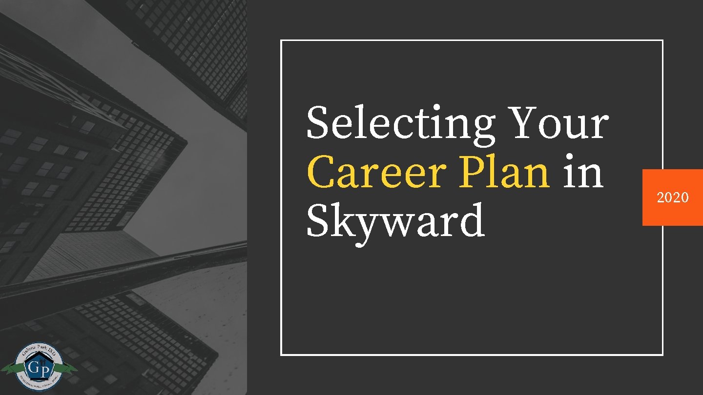 Selecting Your Career Plan in Skyward 2020 