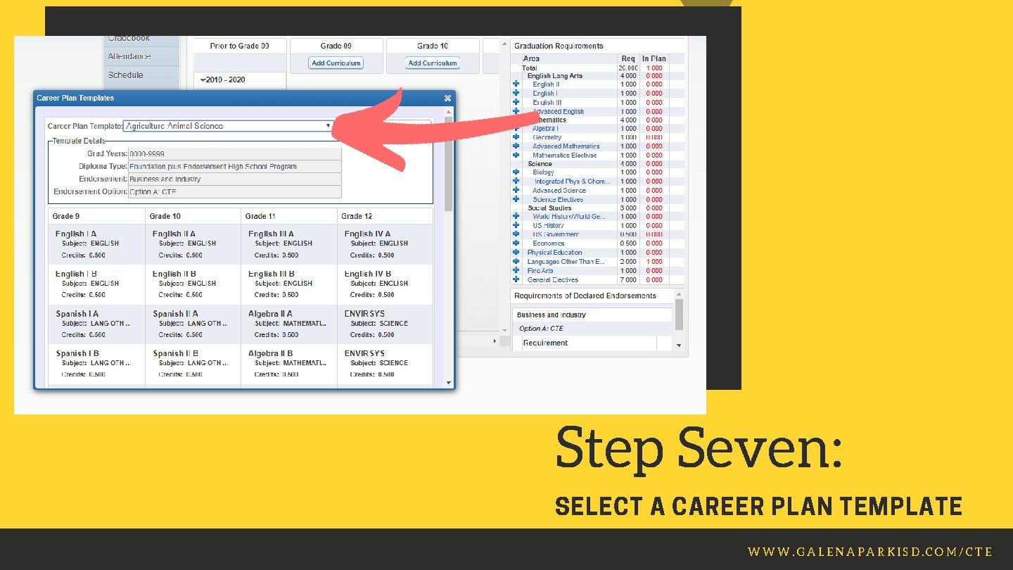 Step Seven: SELECT A CAREER PLAN TEMPLATE WWW. GALENAPARKISD. COM/CTE 