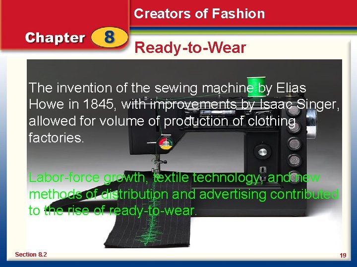 Creators of Fashion Ready-to-Wear The invention of the sewing machine by Elias Howe in