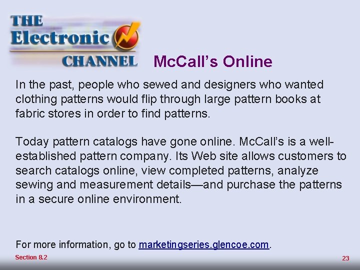 Creators of Fashion Mc. Call’s Online In the past, people who sewed and designers