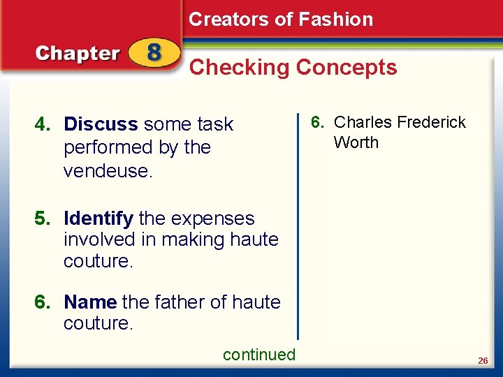 Creators of Fashion Checking Concepts 4. Discuss some task performed by the vendeuse. 5.