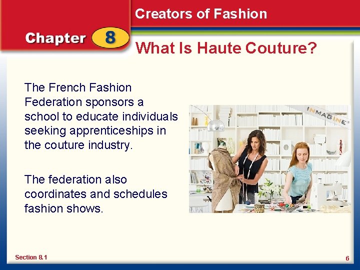 Creators of Fashion What Is Haute Couture? The French Fashion Federation sponsors a school