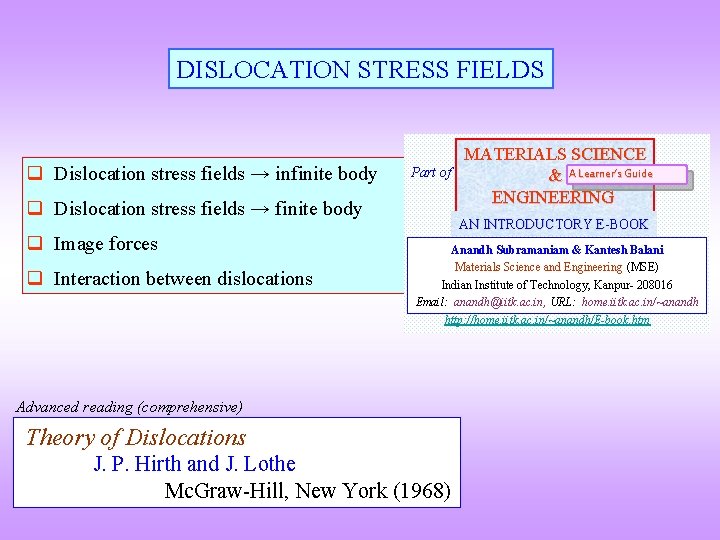 DISLOCATION STRESS FIELDS q Dislocation stress fields → infinite body Part of q Dislocation