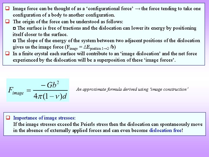 q Image force can be thought of as a ‘configurational force’ → the force