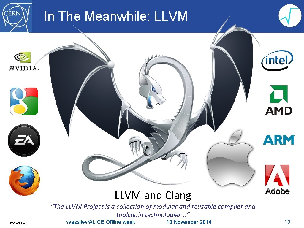 In The Meanwhile: LLVM and Clang “The LLVM Project is a collection of modular