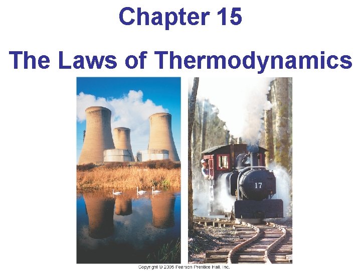 Chapter 15 The Laws of Thermodynamics 