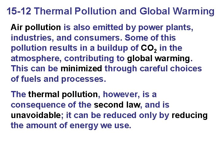15 -12 Thermal Pollution and Global Warming Air pollution is also emitted by power
