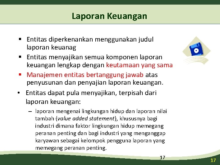 Laporan Keuangan § Entitas diperkenankan menggunakan judul laporan keuanag § Entitas menyajikan semua komponen Laporan Keuangan § Entitas diperkenankan menggunakan judul laporan keuanag § Entitas menyajikan semua komponen