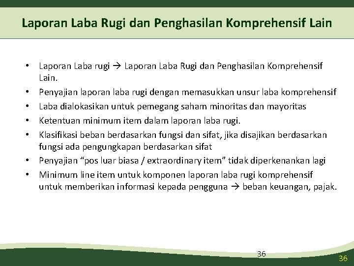Laporan Laba Rugi dan Penghasilan Komprehensif Lain • Laporan Laba rugi Laporan Laba Rugi Laporan Laba Rugi dan Penghasilan Komprehensif Lain • Laporan Laba rugi Laporan Laba Rugi