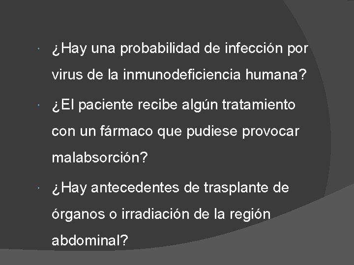  ¿Hay una probabilidad de infección por virus de la inmunodeficiencia humana? ¿El paciente