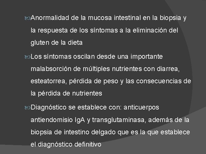  Anormalidad de la mucosa intestinal en la biopsia y la respuesta de los