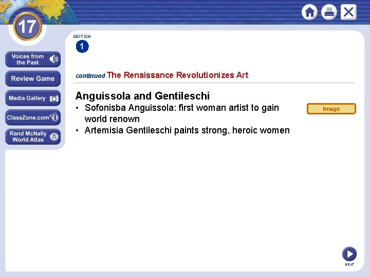 SECTION 1 continued The Renaissance Revolutionizes Art Anguissola and Gentileschi • Sofonisba Anguissola: first