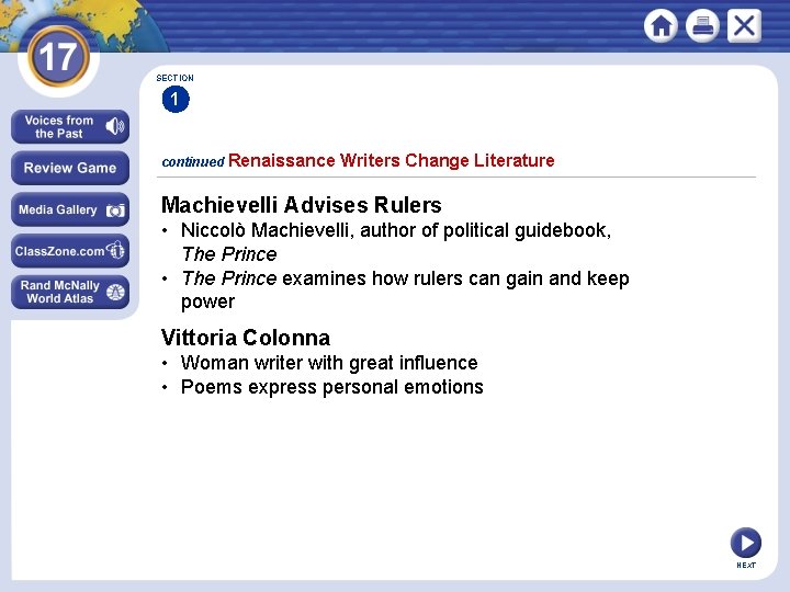 SECTION 1 continued Renaissance Writers Change Literature Machievelli Advises Rulers • Niccolò Machievelli, author