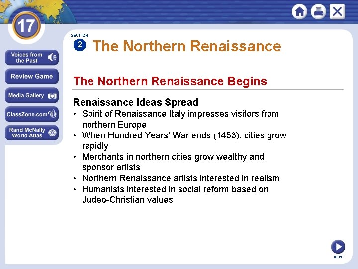 SECTION 2 The Northern Renaissance Begins Renaissance Ideas Spread • Spirit of Renaissance Italy