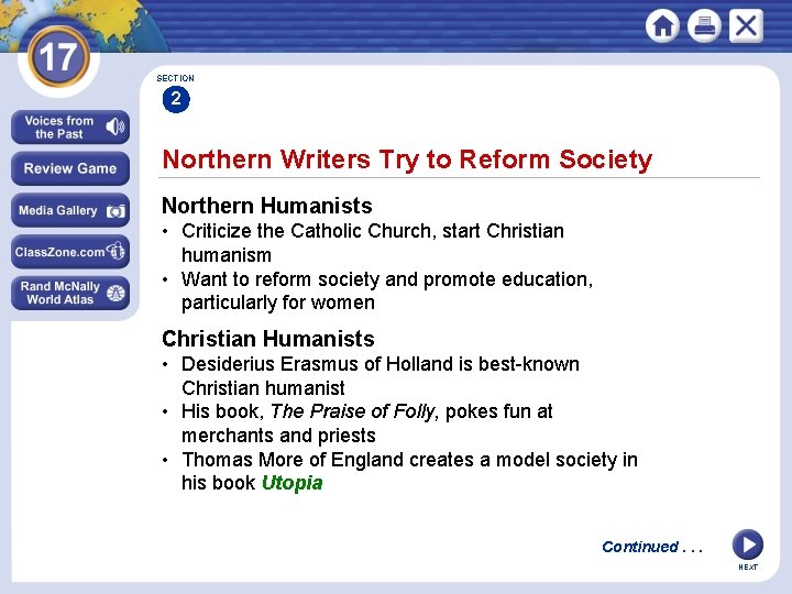 SECTION 2 Northern Writers Try to Reform Society Northern Humanists • Criticize the Catholic