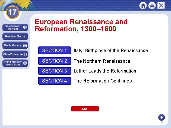 European Renaissance and Reformation, 1300– 1600 SECTION 1 Italy: Birthplace of the Renaissance SECTION