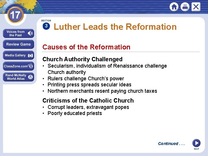 SECTION 3 Luther Leads the Reformation Causes of the Reformation Church Authority Challenged •