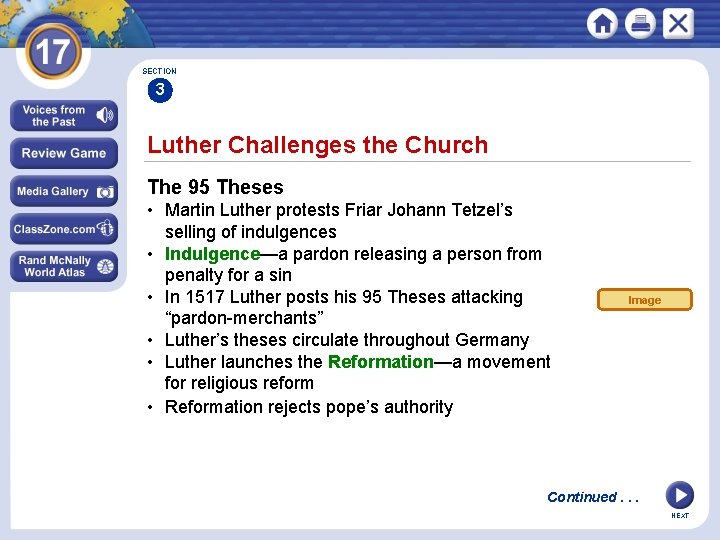 SECTION 3 Luther Challenges the Church The 95 Theses • Martin Luther protests Friar