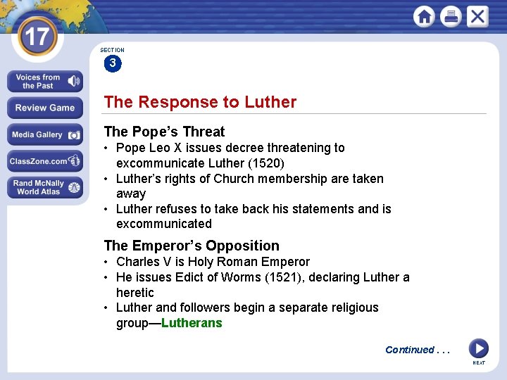 SECTION 3 The Response to Luther The Pope’s Threat • Pope Leo X issues