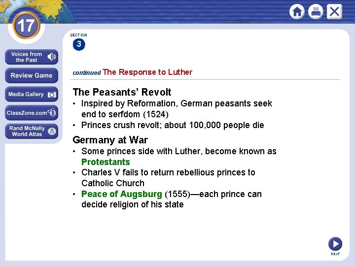 SECTION 3 continued The Response to Luther The Peasants’ Revolt • Inspired by Reformation,