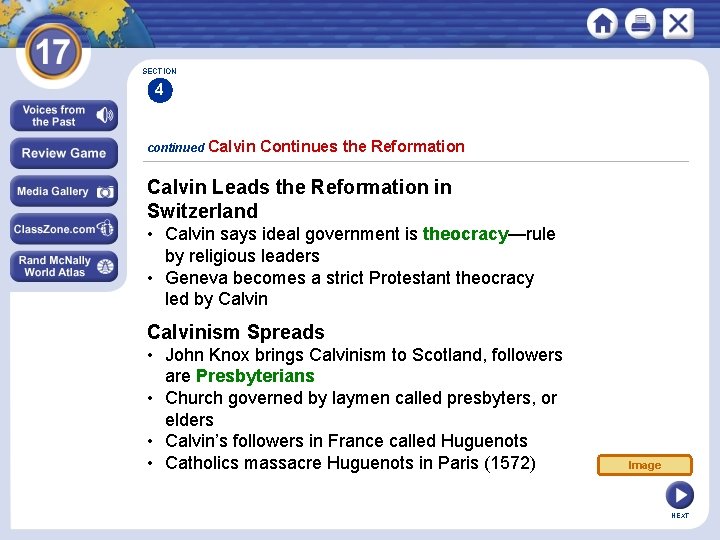 SECTION 4 continued Calvin Continues the Reformation Calvin Leads the Reformation in Switzerland •