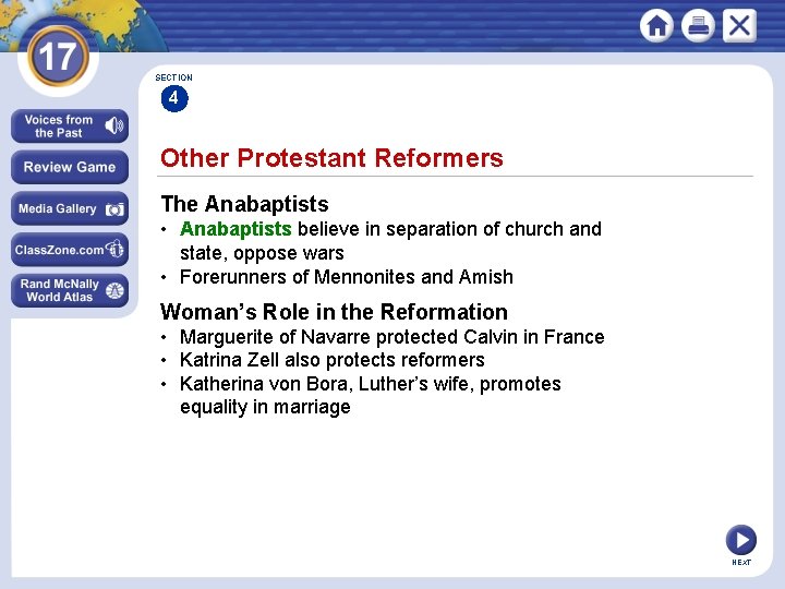 SECTION 4 Other Protestant Reformers The Anabaptists • Anabaptists believe in separation of church