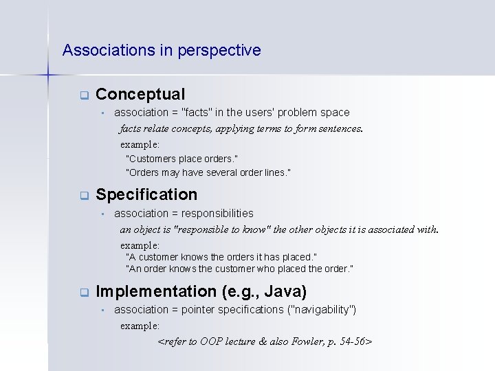 Associations in perspective q Conceptual • association = "facts" in the users' problem space