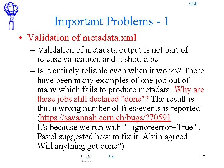 AMI Important Problems - 1 • Validation of metadata. xml – Validation of metadata