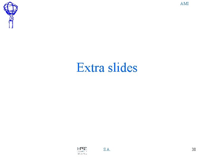 AMI Extra slides S. A. 38 AMI Extra slides S. A. 38
