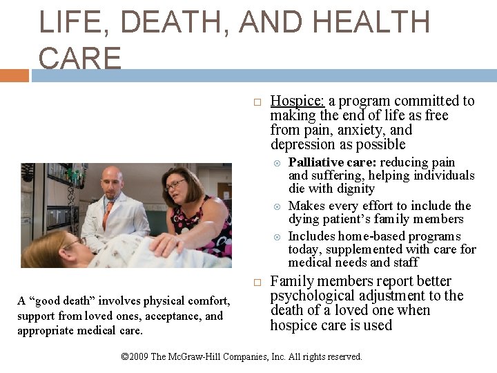 LIFE, DEATH, AND HEALTH CARE Hospice: a program committed to making the end of