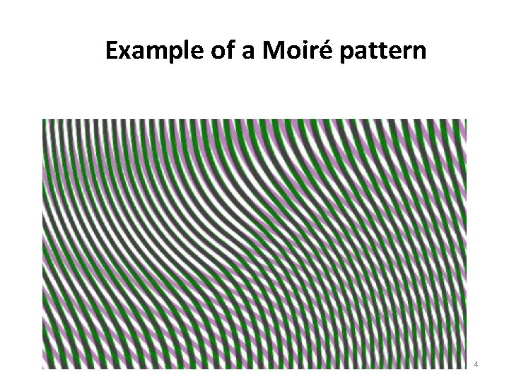  Example of a Moiré pattern 4 